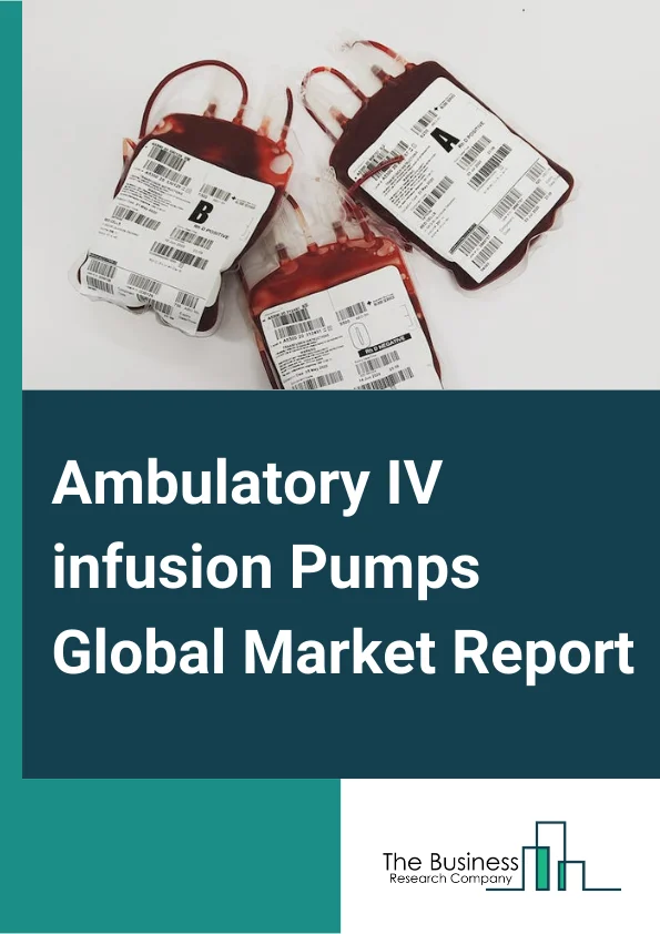 Ambulatory IV infusion Pumps Global Market Report 2024 – By Therapy (Chemotherapy Infusion Pumps, Anti-Infective Infusion Pumps, Other Therapies), By Application (Chemotherapy/Oncology, Diabetes, Gastroenterology, Analgesia/Pain Management, Pediatrics/Neonatology, Hematology, Anti-Infective, Other Applications), By Patient Care Setting (Hospitals, Home Healthcare, Other End Users) – Market Size, Trends, And Global Forecast 2024-2033