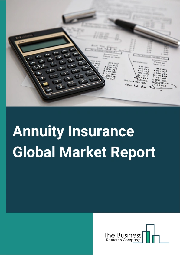 Annuity Insurance Market Report 2025 - Annuity Insurance Market US And ...