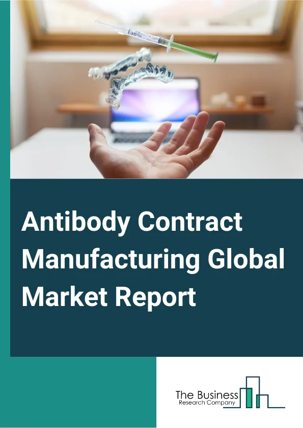 Antibody Contract Manufacturing Global Market Report 2024 – By Product (Monoclonal Antibodies, Polyclonal Antibodies, Other Products), By Source (Mammalian, Microbial, Scale Of Operation (Preclinical, Clinical, Commercial), By End-User (Biopharmaceutical Companies, Research Laboratories, Other End Users) – Market Size, Trends, And Global Forecast 2024-2033