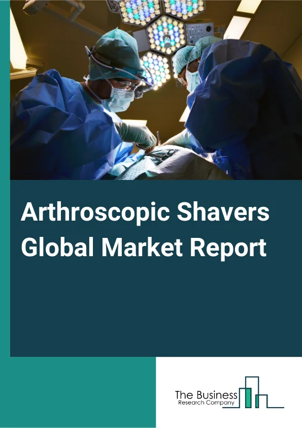 Arthroscopic Shavers