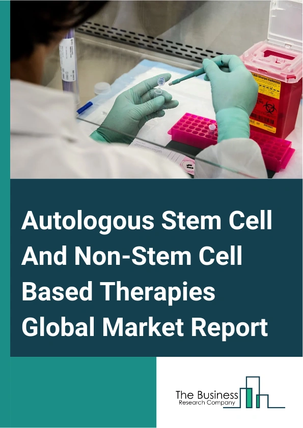 Autologous Stem Cell And Non Stem Cell Based Therapies