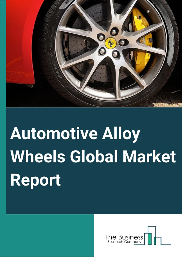 Automotive Alloy Wheels Global Market Report 2024 – By Finishing Type (Powder Coated Or Painted Lacquered, Diamond Cut, Spilt Wheel, Chrome Wheel, Anodized, Other Finishing Types), By Material Type (Aluminum Alloy, Titanium Alloy, Magnesium Alloy), By Wheel Size Type (Compact-Size, Mid-Size, Full-Size), By Vehicle Type (Passenger Car, Commercial Vehicle), By Sales Channel (Original Equipment Manufacturer (OEM), Aftermarket) – Market Size, Trends, And Global Forecast 2024-2033