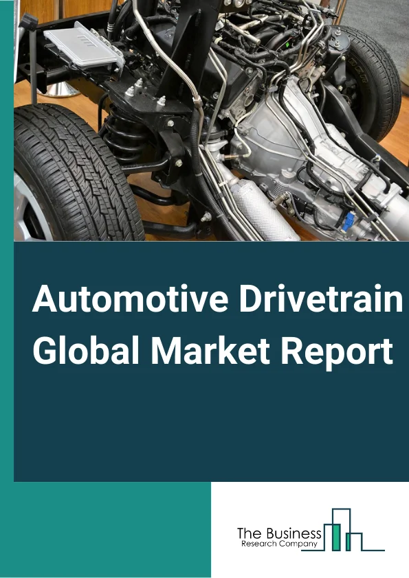 Automotive Drivetrain Global Market Report 2023 – By Drive Type (Front Wheel Drive, Rear Wheel Drive, All Wheel Drive), By Vehicle Type (Passenger Cars, Light Commercial Vehicle, Heavy Commercial Vehicle, Electric Vehicle), By Transmission (Manual Transmission, Automatic Transmission, Continuous Variable Transmission, Automated Manual Transmission, Dual Clutch Transmission), By Technology (Central Motor, E Axle, Wheel Hub Module) – Market Size, Trends, And Global Forecast 2023-2032