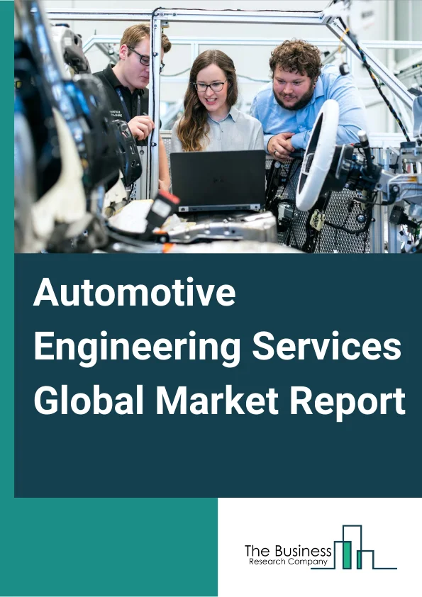 Automotive Engineering Services Global Market Report 2024 – By Vehicle Type (Passenger Cars, Commercial Vehicles), By Service Type (Concept/Research, Designing, Prototyping, System Integration, Testing), By Location Type (On-Shore, Off-Shore), By Application (Electrical, Electronics and Body Controls, ADAS and Safety, Chassis, Connectivity Services, Powertrain and Exhaust, Interior, Exterior, and Body Engineering, Simulation) – Market Size, Trends, And Global Forecast 2024-2033