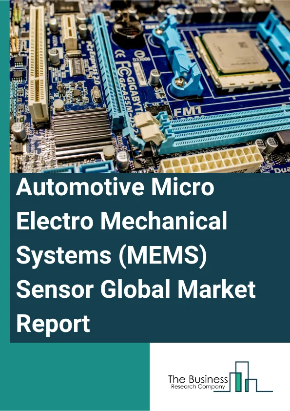 Automotive Micro Electro Mechanical Systems MEMS Sensor