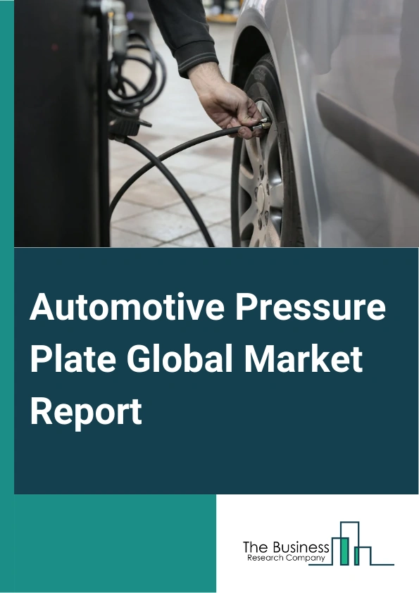 Automotive Pressure Plate Global Market Report 2024 – By Product Type (Coil Spring Type, Diaphragm Type), By Clutch Type (Single Plate Friction Clutch, Multiplate Friction Clutch, Cone Clutch), By Vehicle Type (Passenger Car, Light Commercial Vehicles, Heavy Commercial Vehicles), By Distribution Channel (Original Equipment Manufacturer (OEM), Aftermarket) – Market Size, Trends, And Global Forecast 2024-2033