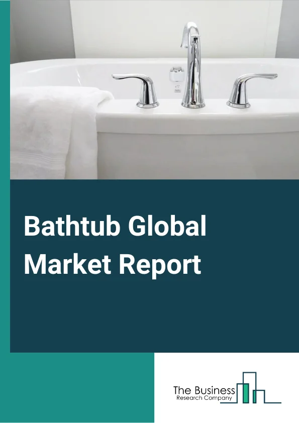 Bathtub Global Market Report 2024 – By Type (Acrylic, Cast Iron, Fiberglass), By Shapes (Rectangular, Square, Oval), By Installation (Free Standing, Alcove, Drop In), By Application (Residential, Commercial) – Market Size, Trends, And Global Forecast 2024-2033