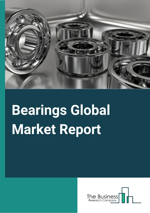 Bearings Global Market Report 2024 – By Bearing Type (Unmounted Bearing, Mounted Bearing), By Material (Metal, Plastic, Ceramics), By Application (Automotive, Agriculture, Electrical, Mining and construction, Railway and Aerospace, Automotive Aftermarket, Other Applications), By Distribution Channel (Online, Offline) – Market Size, Trends, And Global Forecast 2024-2033