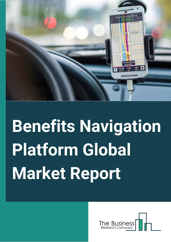 Benefits Navigation Platform Global Market Report 2024 – By Type (For Employers, For Employees), By Solution (Software, Services), By Application (Large Enterprises, Small And Medium-Sized Enterprises (SMEs)), By Industry Vertical (Retail, Healthcare, Financial Services, Manufacturing, IT And Telecom, Public Sector, Other Industry Verticals) – Market Size, Trends, And Global Forecast 2024-2033