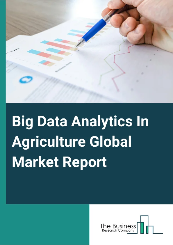 Big Data Analytics In Agriculture