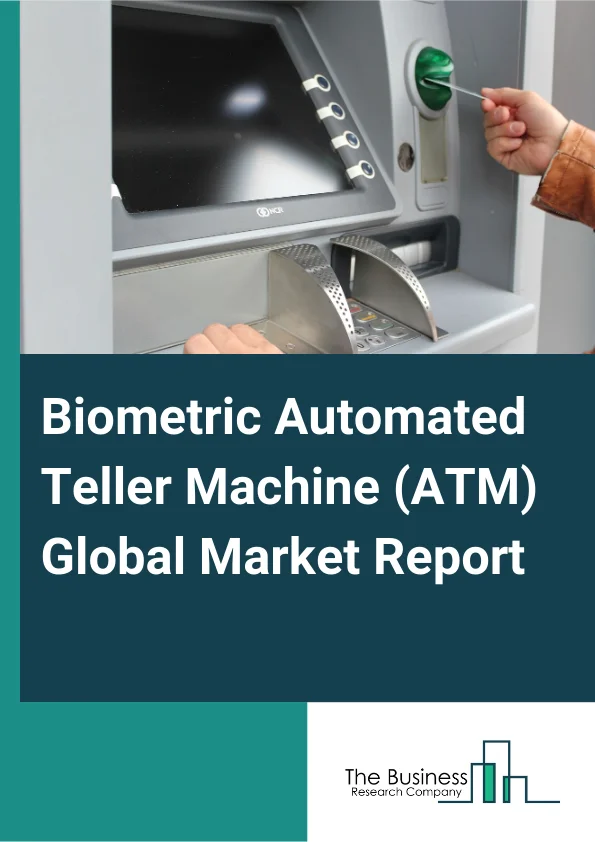 Biometric Automated Teller Machine ATM