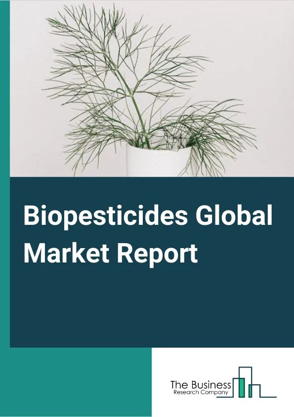 Biopesticides Global Market Report 2023 – By Type (Bioinsecticides, Biofungicides, Bionematicides, Bioherbicides, Other Types), By Source (Microbials, Biochemicals, Beneficial insects), By Formulation (Liquid Formulation, Dry Formulation), By Mode Of Application (Seed TreATMent, Soil TreATMent, Foliar Spray, Other Mode Of Applications) – Market Size, Trends, And Global Forecast 2023-2032