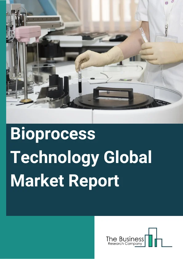 Bioprocess Technology Global Market Report 2024 – By Type (Cell Culture, Cell Expansion, Flow Cytometry, Cell Line Development, Virus Infiltration), By Application (Biopharmaceuticals, Specialty Products, Industry Chemicals, Environment Management Aid), By End User (Hospitals, Research labs, Medical Institutions, Other End Users) – Market Size, Trends, And Global Forecast 2024-2033