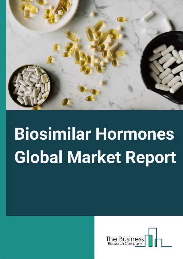 Biosimilar Hormones Global Market Report 2023 – By Type (Teriparatide Biosimilars, Follitropin Alfa Biosimilars, Insulin Biosimilars, Somatropin Biosimilars, Other Types), By Application (Research & Biotechnology, Diagnostics, Biocatalysts, Therapeutics, Other Applications), By Distribution Channel (Hospital And Retail Pharmacy, Online Pharmacy/epharmacy, Speciality Clinics) – Market Size, Trends, And Global Forecast 2023-2032