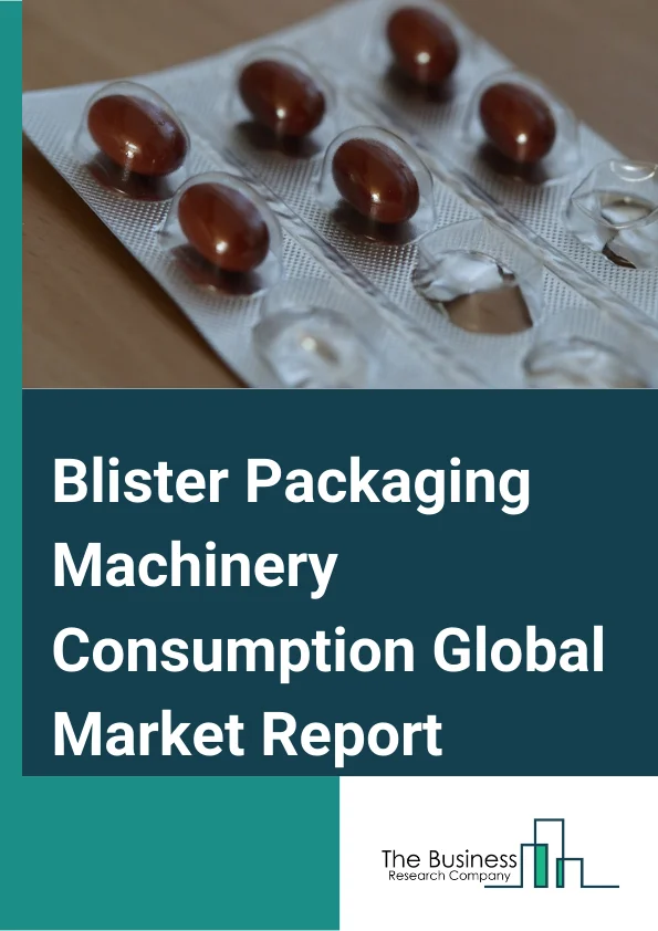 Blister Packaging Machinery Consumption