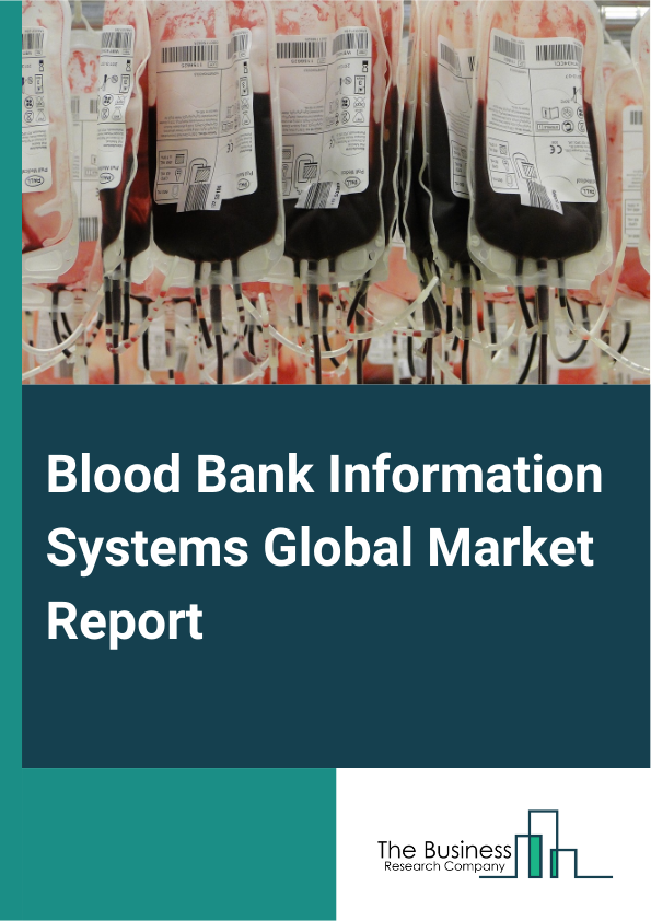 Blood Bank Information Systems