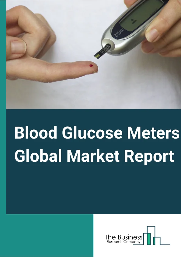 Blood Glucose Meters Global Market Report 2024 – By Product type (Electrode Type Blood Glucose Meter, Photoelectric Blood Glucose Meter), By Application (Type 1 Diabetes, Type 2 Diabetes, Gestational Diabetes), By End User (Hospitals, Home Care) – Market Size, Trends, And Global Forecast 2024-2033