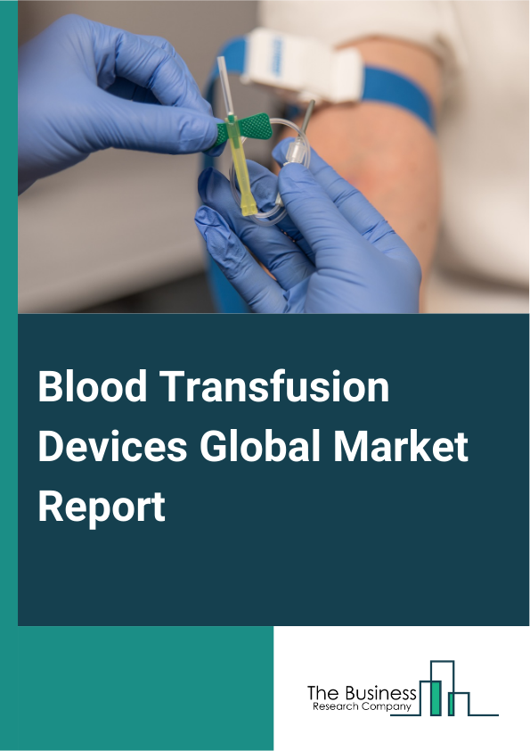 Blood Transfusion Devices