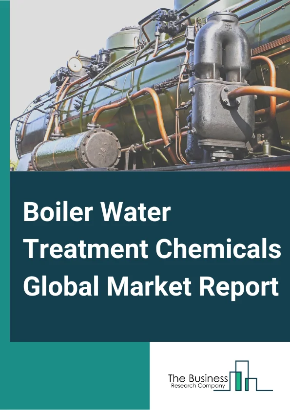 Boiler Water Treatment Chemicals Global Market Report 2024 – By Product (Coagulants And Flocculants, Biocide And Disinfectant, Defoamer And Defoaming Agent, pH And Adjuster And Softener, Scale And Corrosion Inhibitor, Other Products), By Application (Basic Chemicals, Blended Or Specialty Chemicals), By End-User Industry (Power Generation, Steel And Metal Industry, Oil Refinery, Chemical And Petrochemical, Textile And Dye Industry, Sugar Mill, Food And Beverage, Other End-User Industries) – Market Size, Trends, And Global Forecast 2024-2033