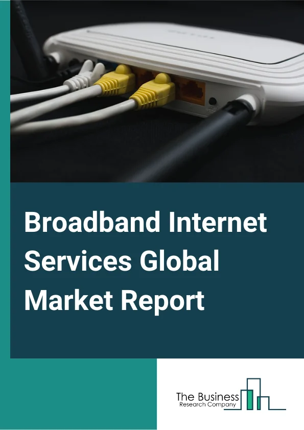 Broadband Internet Services Global Market Report 2024 – By Type (C Band, Ku Band, Ka Band), By Application (VoIP (voice over internet protocol), Internet TV, Smart Home Application, Remote Education, Virtual Private LAN Service, Interactive Gaming, VPN on Broadband), By End User (Business, Household, Other End-Users) – Market Size, Trends, And Global Forecast 2024-2033