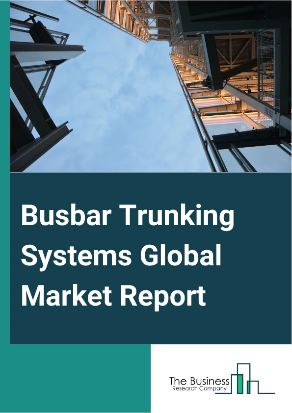 Busbar Trunking Systems