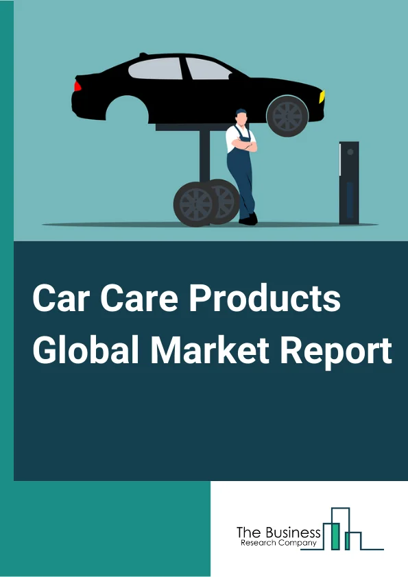 Car Care Products Global Market Report 2023 – By Product Type (Car Cleaning Products, Car Polish, Car Wax, Wheel and Tire Care Products, Glass Cleaners, Other Product Types), By Distribution Channel (DIY/Retail Stores, DIFM/Service Centers), By Solvent Type (Water Based, Foam Based), By Application (Interior, Exterior) – Market Size, Trends, And Global Forecast 2023-2032