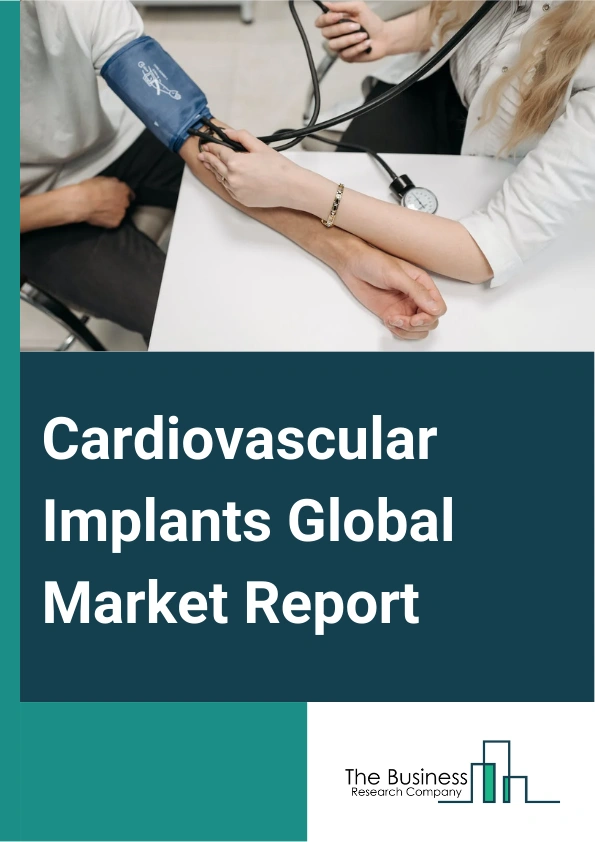 Cardiovascular Implants Global Market Report 2024 – By Product (Coronary Stent, Implantable Cardioverter Defibrillator (ICD), Heart Valve, Implanted Cardiac Pacemaker, Cardiac Resynchronization Therapy (CRT) Devices, Peripheral Stent), By Material (Metals and Alloys, Polymers, Biological Materials), By Application (Arrhythmias, Acute Myocardial Infarction, Myocardial Ischemia, Other Applications), By End-Users (Hospitals, Ambulatory Surgical Centers, Cardiac Centers) – Market Size, Trends, And Global Forecast 2024-2033