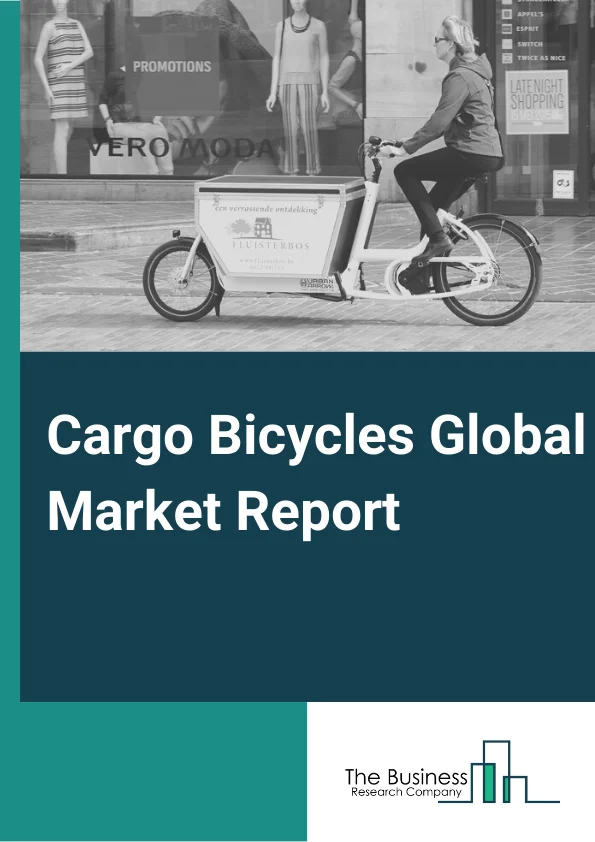 Cargo Bicycles Global Market Report 2023 – By Type (Electric, Non-electric), By Wheel Size (Below 20"", 20""-24"", 25""-28"", Above 28""), By Application (Personal, Commercial, Other Applications) – Market Size, Trends, And Global Forecast 2023-2032