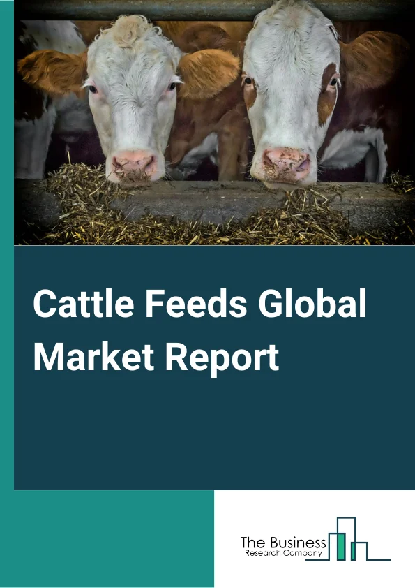 Cattle Feeds Global Market Report 2024 – By Ingredients (Cereals, Cakes and Mixes, Food Wastages, Feed Additives), By Cattle Type (Beef Cattle, Dairy Cattle, Calves), By Distribution Channel (Offline, Online) – Market Size, Trends, And Global Forecast 2024-2033