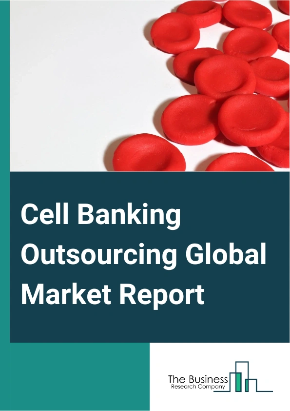 Cell Banking Outsourcing