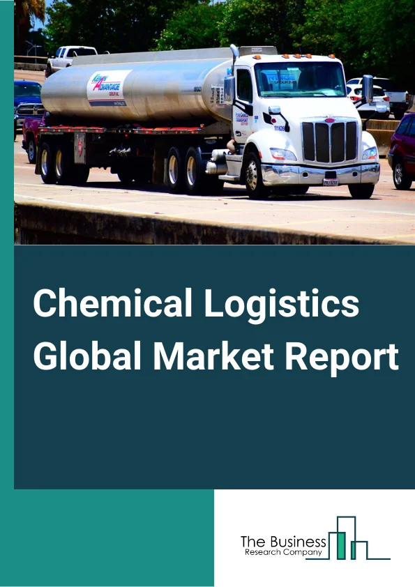 Global Chemical Logistics Market Report 2024