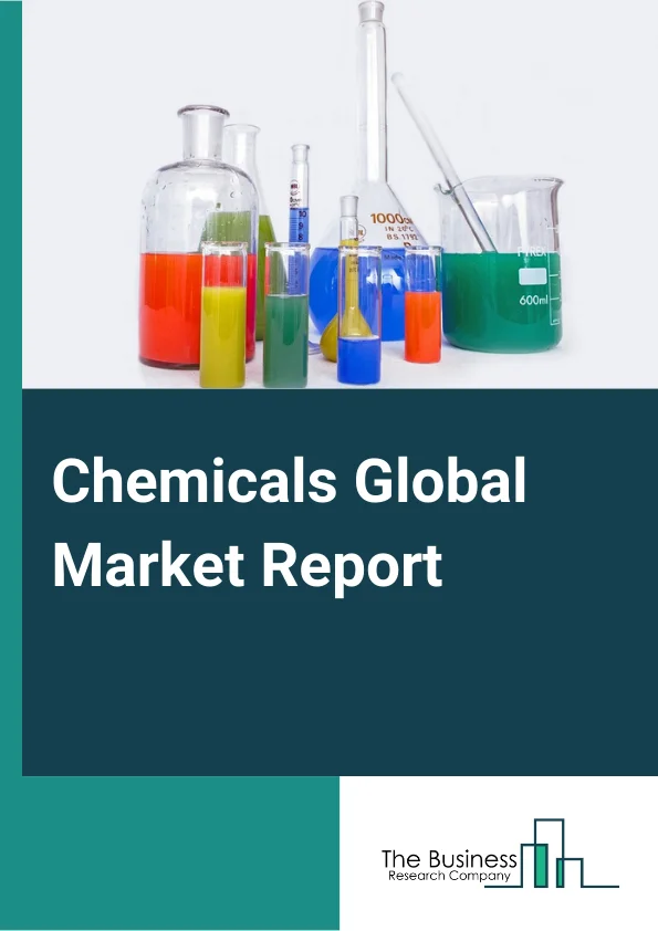 Global Chemicals Market Report 2024