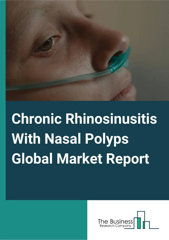 Chronic Rhinosinusitis With Nasal Polyps