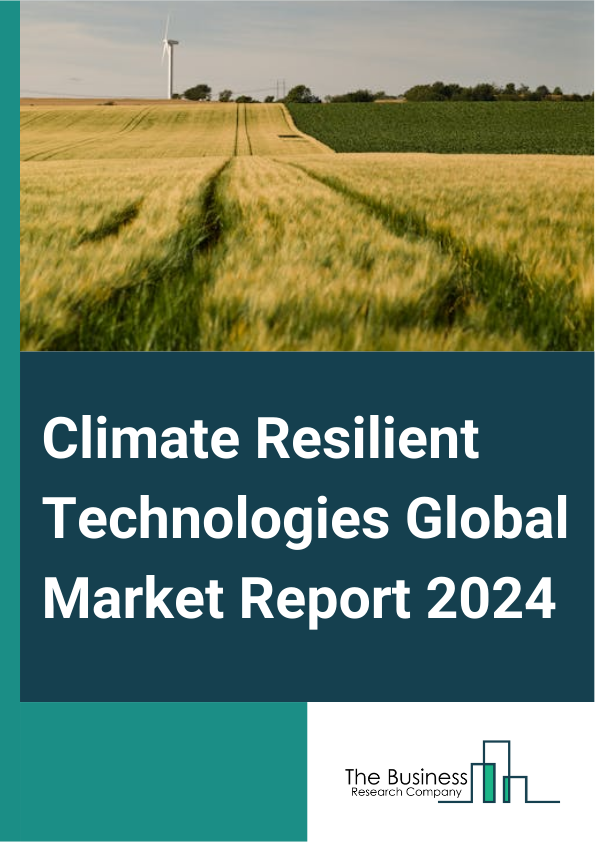 Climate Resilient Technologies