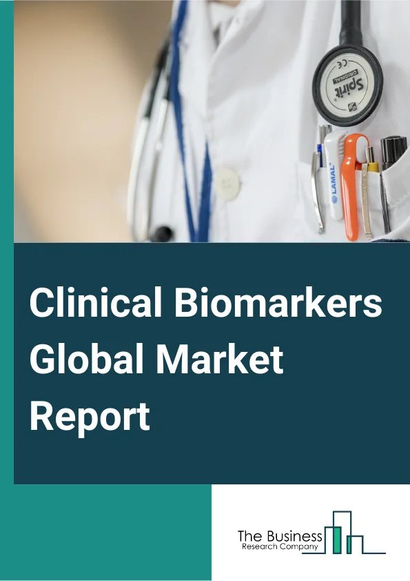 Clinical Biomarkers Global Market Report 2024 – By Offering (Product, Service), By Technology (Next-Generation Sequencing (NGS), Polymerase Chain Reaction (PCR), Immunohistochemistry (IHC), Enzyme-Linked Immunosorbent Assay (ELISA), Other Technologies), By Clinical Area (Cancer Biomarker, Cardiac Biomarker, Neurological Biomarker, Infectious Disease Biomarker, Immunological Biomarker, Non-Invasive Prenatal Testing, Other Clinical Areas), By Application (Clinical Diagnostic, Translational Research), By End User (Contract Research Organizations (CROs), Research and Academic Laboratories, Biopharmaceutical and Biotech Companies, Diagnostic Centers, Other End Users) – Market Size, Trends, And Global Forecast 2024-2033