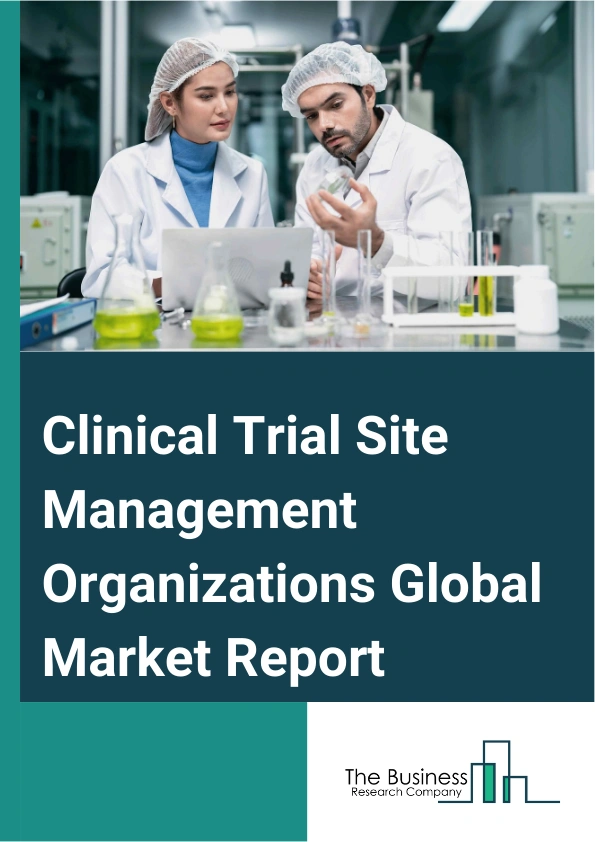 Clinical Trial Site Management Organizations