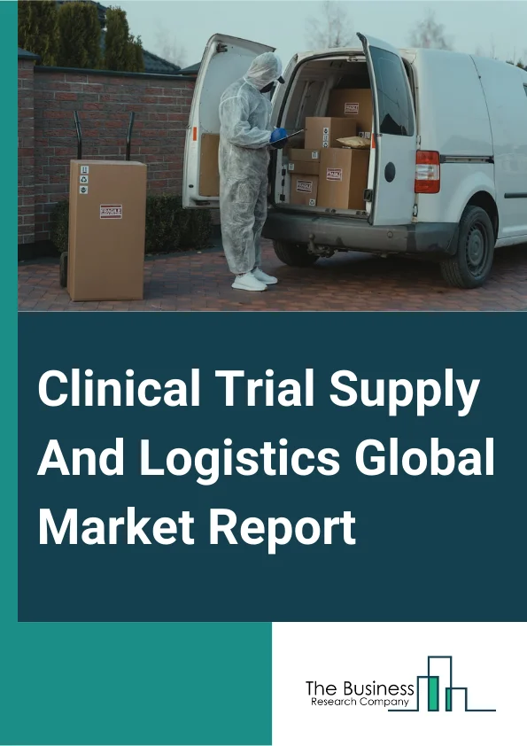 Clinical Trial Supply And Logistics Global Market Report 2024 – By Service (Logistics And Distribution, Storage And Retention, Packaging Labelling And Blinding, Manufacturing, Comparator Sourcing, Other Services), By Phase (Phase I, Phase II, Phase III, Phase IV), By Area (Oncology, Cardiovascular Diseases, Respiratory Diseases, CNS and Mental Disorders, Other Areas), By End-User (Pharmaceuticals, Biologicals, Medical Device) – Market Size, Trends, And Global Forecast 2024-2033