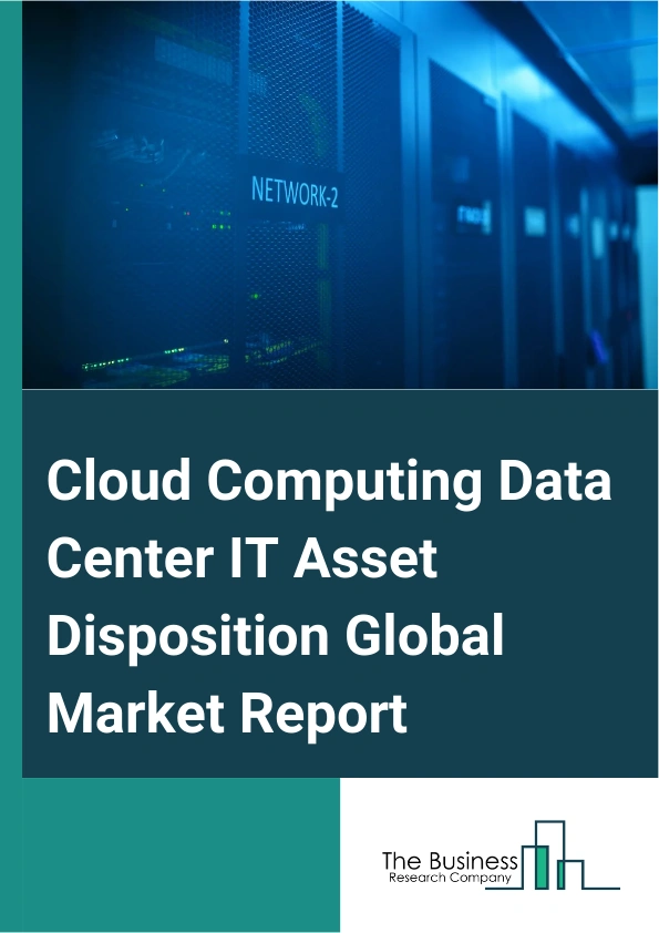 Cloud Computing Data Center IT Asset Disposition