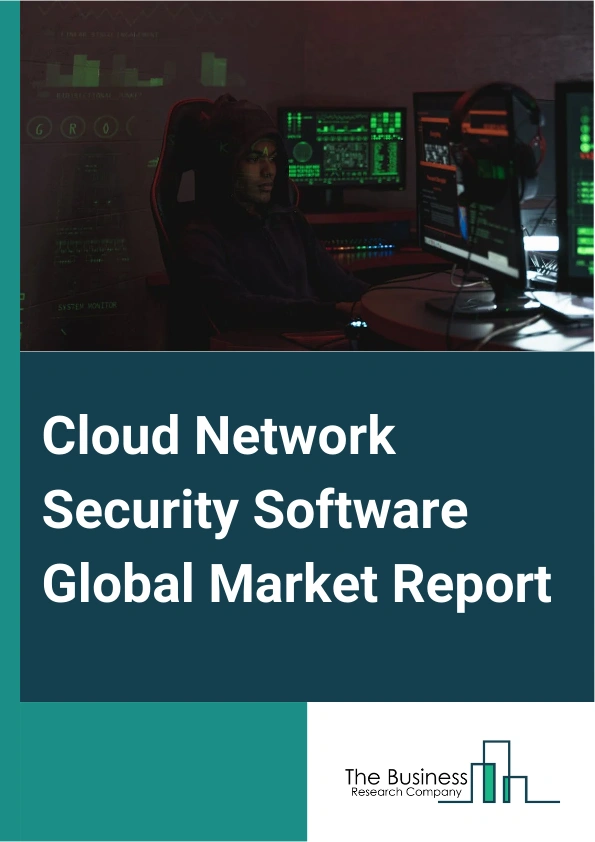 Cloud Network Security Software Global Market Report 2024 – By Security Type (Application Security, Database Security, Network Security, Web And Email Security ), By Organization Size (Large Enterprises, Small And Medium Enterprises), By Application (Identity And Access Management (IAM), Data Loss Prevention (DLP), Security Information And Event Management (SIEM)), By End-User (Healthcare, Banking And Financial Services, Retail And Consumer Services, Manufacturing, Transport And Logistics, Information Technology (IT) And Telecom, Other End-Users) – Market Size, Trends, And Global Forecast 2024-2033