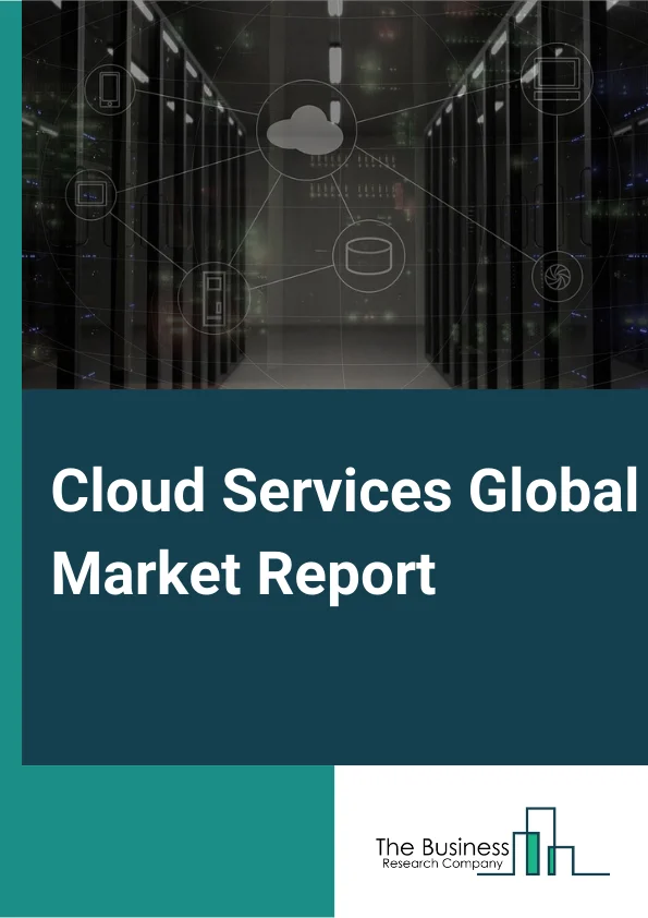 Cloud Services Global Market Report 2024 – By Type (Software as a service (SaaS), Platform as a service (PaaS), Infrastructure as a service (IaaS), Business Process as a service (BPaaS)), By Deployment Model (Public Cloud, Private Cloud, Hybrid Cloud), By Organization Size (Large Enterprises, Small And Medium Enterprises), By Application (Storage, Backup, and Disaster Recovery, Application Development and Testing, Database Management, Business Analytics, Integration and Orchestration, Customer Relationship Management, Other Applications), By End-User Industry (BFSI, Media And Entertainment, IT and Telecommunications, Energy And Utilities, Government And Public Sector, Retail And Consumer Goods, Manufacturing, Other End User Industries) – Market Size, Trends, And Global Forecast 2024-2033