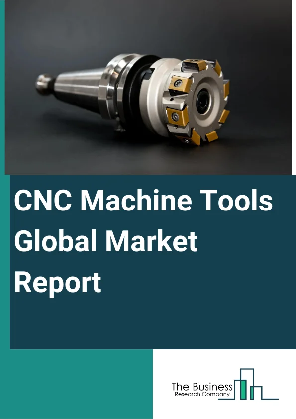 CNC Machine Tools Global Market Report 2024 – By Product Type (Milling Machines, Drilling Machines, Grinding Machines, Other Product Types), By Material (Aluminum, Stainless steel, Titanium, Other Material), By Application (Automotive, General Machinery, Precision Engineering, Transport Machinery, Other Applications) – Market Size, Trends, And Global Forecast 2024-2033