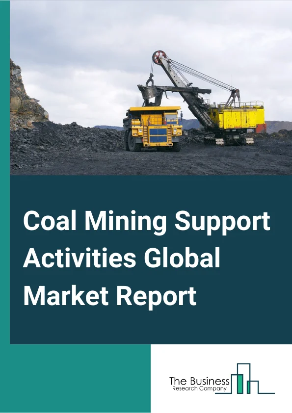 Coal Mining Support Activities Global Market Report 2023 – By Type (Coal Mining Drilling Services, Coal Mining Exploration Services, Coal Mining Draining Services, Other Coal Mining Support Activities), By Process (Underground, Opencast), By Service Provider Type (Independent Contractors, Companies) – Market Size, Trends, And Global Forecast 2023-2032