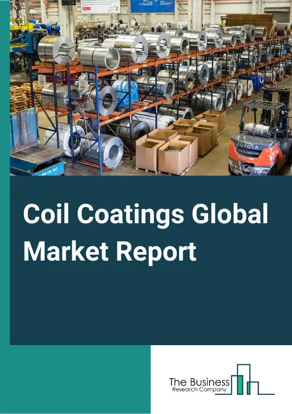 Coil Coatings Global Market Report 2024 – By Type (Polyester, Fluoropolymer, Siliconized Polyester, Polyvinylidene Difluoride (PVDF), Polyurethane (PU), Plastisols, Other Types), By Application (Steel, Aluminum), By Industry (Construction, Automotive, Industrial and Domestic Appliances, Other Industries) – Market Size, Trends, And Global Forecast 2024-2033