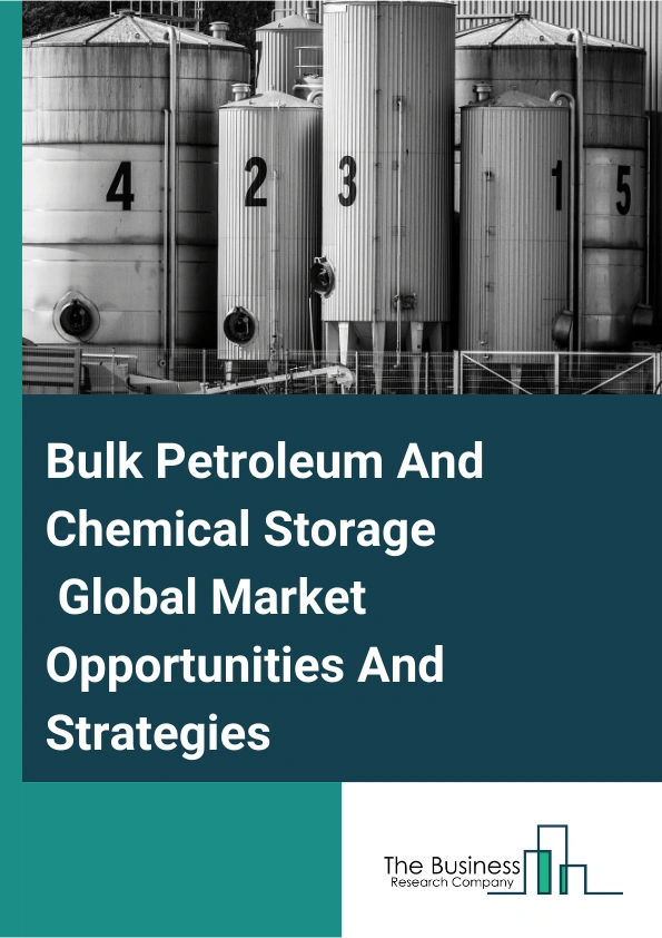 Bulk Petroleum And Chemical Storage Market 2024 – By Material Type (Metal, Carbon Fiber, Glass Fiber, Other Material Types), By Application (Fuel Storage Tank, Chemical Storage Tank), By Storage Type (Open Top Tanks, Fixed Roof Tanks, Floating Roof Tanks, Other Storage Types), And By Region, Opportunities And Strategies – Global Forecast To 2033