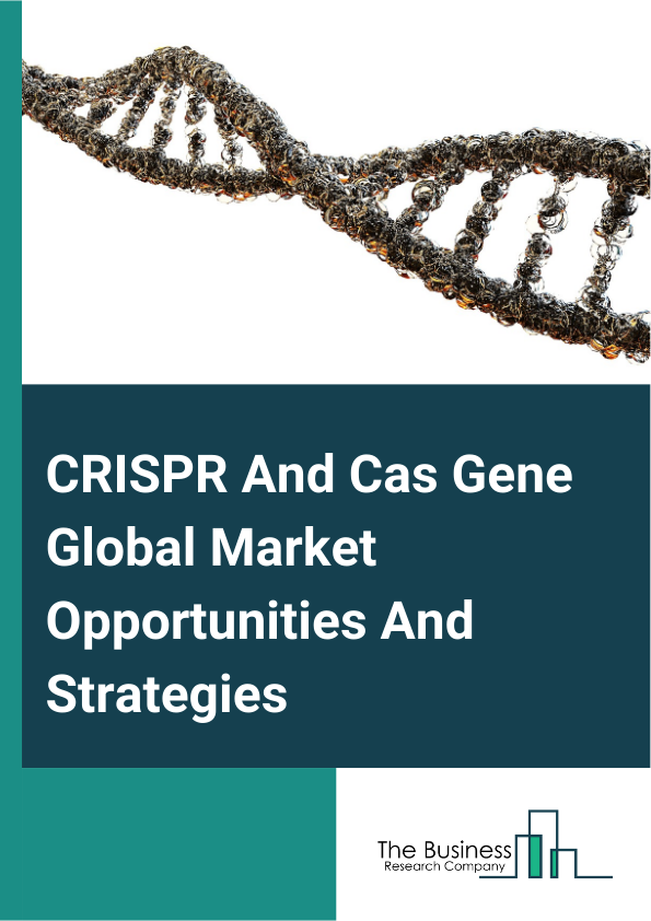 CRISPR And Cas Gene Market 2024 – By Type (Products, Services), By Application (Genome Engineering, Disease Model Studies, Functional Genomics, Epigenetics, Other Applications), By Product Type (Kits And Enzymes, Libraries, Design Tool, Antibodies, Other Products), By End Use (Biotechnology And Pharmaceutical Companies, Academics And Government Research Institutes, Contract Research Organizations (CROs)), By Service Type (Cell Line Engineering, Grna Design, Microbial Gene Editing, DNA Synthesis), And By Region, Opportunities And Strategies – Global Forecast To 2033