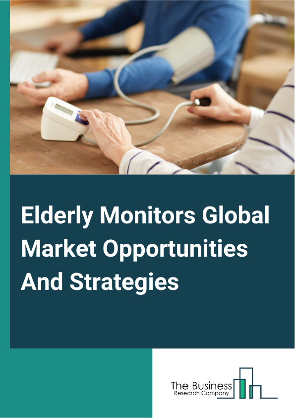 Elderly Monitors Market 2024 –  By Product (Personal Emergency Response Systems (PERS), Smart Home Systems, Health Monitoring Systems, Motion And Activity Sensors, Wearable Devices), By Technology (Home Tele-Health, Safety Monitoring), By Application (Fall Prevention And Detection, Health Monitoring, Memory Aid, Movement And Mobility Monitoring, Safety And Security Monitoring), By End User (Home-Based Care, Assisted Living Facilities, Nursing Homes And Hospitals, Personal Use), And By Region, Opportunities And Strategies – Global Forecast To 2032