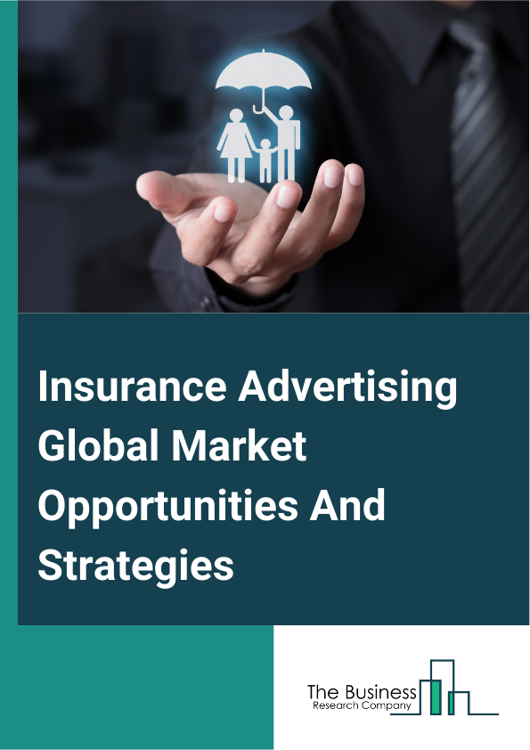 Insurance Advertising Market 2024   –  By Product Type (Air Source, Water Source, Ground Source), By Rated Capacity (Up To 10 KW (Kilowatt), 10-20 KW, 20-30 KW , Above 30 KW), By End User (Residential, Commercial, Industrial), And By Region, Opportunities And Strategies – Global Forecast To 2032