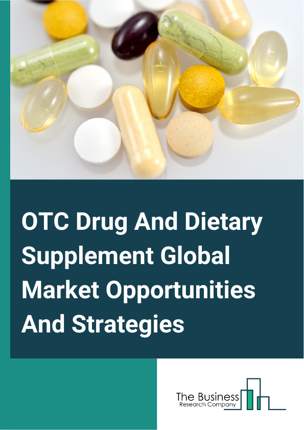 OTC Drug And Dietary Supplement Market 2024 –  By Product (Active Hemostats, Passive Hemostats, Combination Hemostats, Other Products), By Formulation (Matrix And Gel Hemostats, Sheet And Pad Hemostats, Sponge Hemostats, Powder Hemostats, Other Formulations), By Application (Orthopedic Surgery, General Surgery, Neurological Surgery, Cardiovascular Surgery, Reconstructive Surgery, Gynecological Surgery, Other Applications), And By Region, Opportunities And Strategies – Global Forecast To 2032