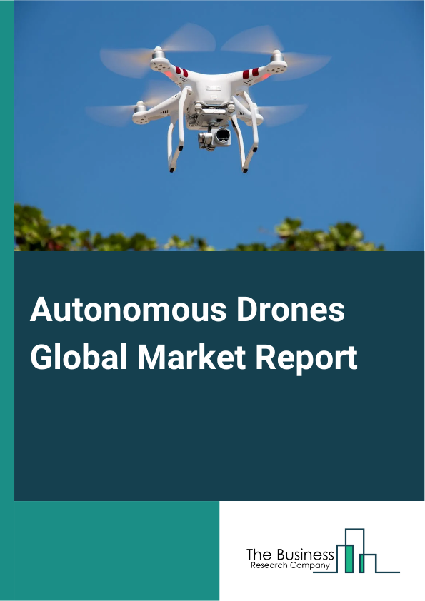 Autonomous Drones Global Market Report 2024 – By Type (Inspection Or Inspection, Agricultural, Meteorological, Surveying and Mapping, Other Types), By Range Of Flight (Less Than 10 Km, 10 Km-20 Km, 20 Km-30 Km, More Than 30 Km), By Payload (Less Than 300 Lbs, 300-400 Lbs, 400-500 Lbs), By Application (Commercial, Civilian, Military, Other Applications), By End-Use Industry (Agriculture And Forestry, Delivery And Logistics, Media And Entertainment, Construction And Mining, Oil And Gas, Security And Law Enforcement, Recreational Activity, Other End Users) – Market Size, Trends, And Global Forecast 2024-2033