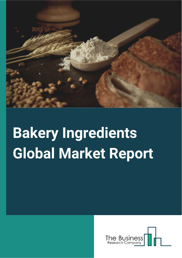 Bakery Ingredients Global Market Report 2024 – By Product Type (Emulsifiers, Leavening Agents, Enzymes, Baking Powder And Mixes, Oils, Fats And Shortenings, Colors And Flavors, Starch, Other Products), By Form (Dry, Liquid), By Application (Bread, Cookies and Biscuits, Rolls And Pies, Cakes And Pastries, Other Applications), By End Users (Industrial, Foodservice, Retail) – Market Size, Trends, And Global Forecast 2024-2033